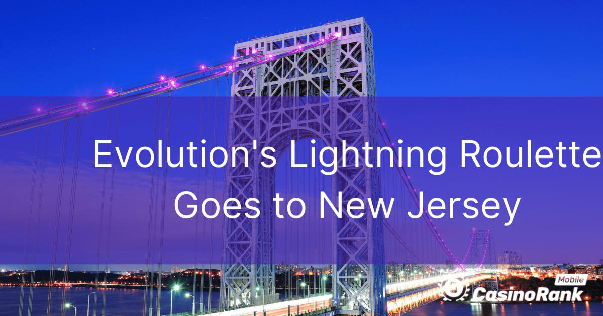 Evolution's Lightning Roulette Goes to New Jersey