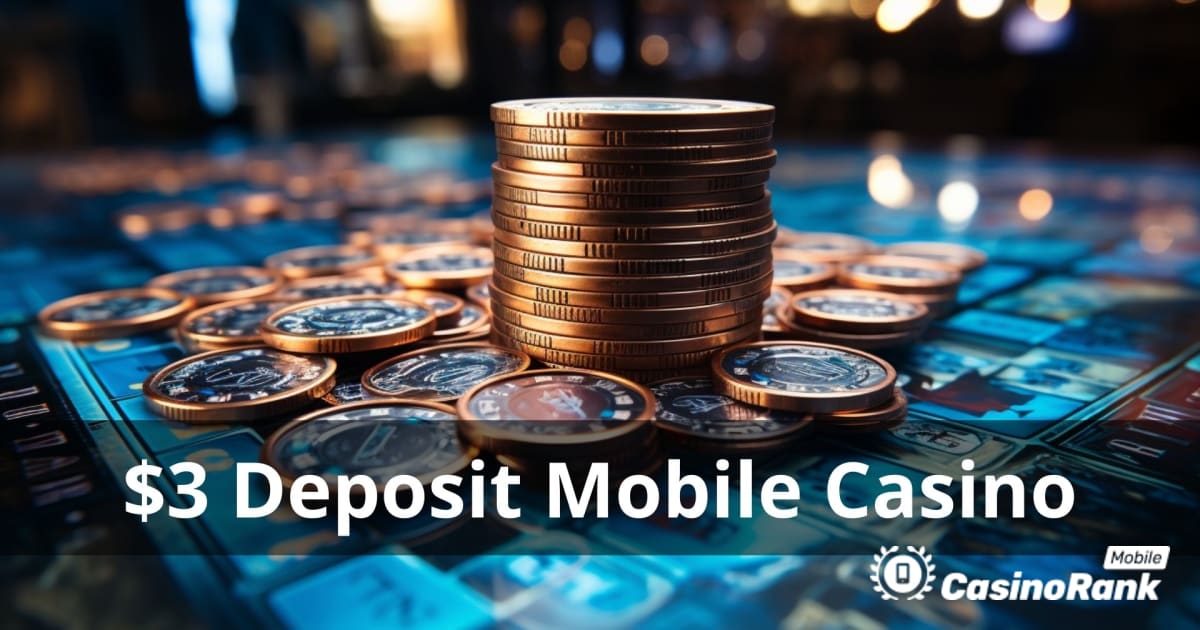 $3 Minimum Deposit Mobile Casino